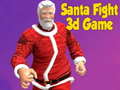 ເກມ Santa Fight 3D Game