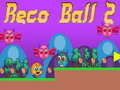 ເກມ Reco Ball 2