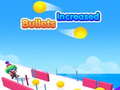 ເກມ Bullets increased