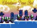 ເກມ Christmas Deno Bot 2