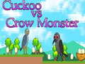 ເກມ Cuckoo vs Crow Monster