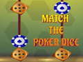 ເກມ Match The Porker Dice