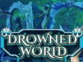 ເກມ Drowned World