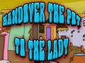ເກມ Handover The Pot To The Lady