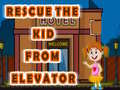 ເກມ Rescue The Kid From Elevator
