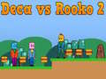 ເກມ Deca vs Rooko 2