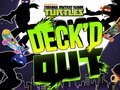 ເກມ Teenage Mutant Ninja Turtles Deck'd Out