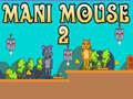 ເກມ Mani Mouse 2