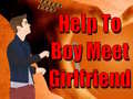 ເກມ Help To Boy Meet Girlfriend