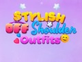 ເກມ BFF Stylish Off Shoulder Outfits