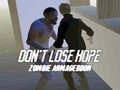 ເກມ Don`t Lose Hope Zombie Armageddon