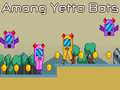 ເກມ Among Yetto Bots
