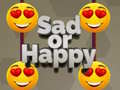 ເກມ Sad or Happy