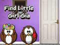 ເກມ Find Little Girl Gia