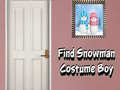 ເກມ Find Snowman Costume Boy