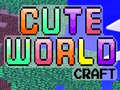 ເກມ Cute World Craft