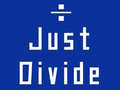 ເກມ Just Divide