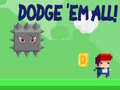 ເກມ Dodge 'Em All!