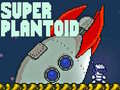 ເກມ Super Plantoid