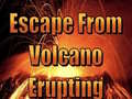 ເກມ Escape From Volcano Erupting