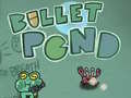 ເກມ Bullet Pond