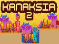 ເກມ Kanaksia 2