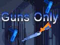 ເກມ Guns Only