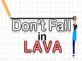 ເກມ Don't Fall in Lava