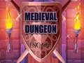 ເກມ Medieval Dungeon Escape