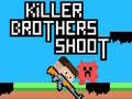 ເກມ Killer Brothers Shoot