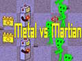 ເກມ Metal vs Martian