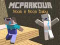 ເກມ MCParkour Noob & Noob Baby