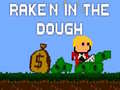 ເກມ Rake'n in the Dough