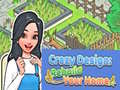 ເກມ Crazy Design: Rebuild Your Home