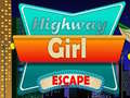 ເກມ Highway Girl Escape 