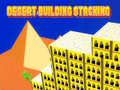 ເກມ Desert Building Stacking