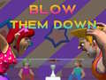 ເກມ Blow Them Down