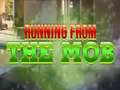 ເກມ Running from the Mob