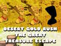 ເກມ Desert Gold Rush The Great Treasure Escape