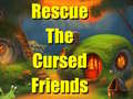 ເກມ Rescue The Cursed Friends