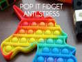 ເກມ Pop It Fidget : Anti Stress