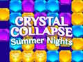 ເກມ Crystal Collapse Summer Nights