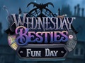 ເກມ Wednesday Besties Fun Day