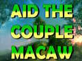 ເກມ Aid The Couple Macaw 