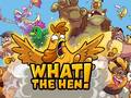 ເກມ What The Hen