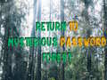 ເກມ Return To Mysterious Password Forest