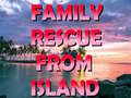ເກມ Family Rescue From Island