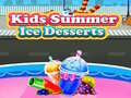 ເກມ Kids Summer Ice Desserts