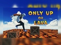 ເກມ Only Up Or Lava