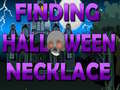 ເກມ Finding Halloween Necklace 